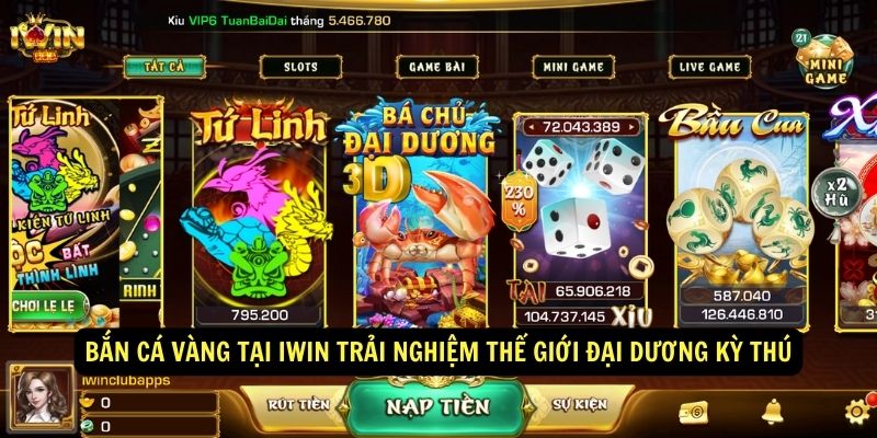 Bắn Cá Vàng tại IWIN - Trải Nghiệm Thế Giới Đại Dương Kỳ Thú 7 Bắn Cá Vàng tại IWIN Trải Nghiệm Thế Giới Đại Dương Kỳ Thú
